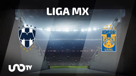 Monterrey Vs Tigres Día Y Hora Del Partido De Vuelta