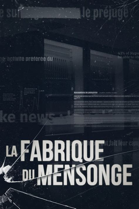 la fabrique du mensonge regarder en