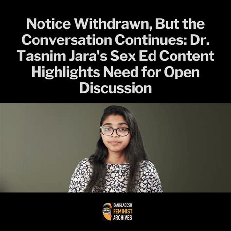 Notice Withdrawn But The Conversation Continues Dr Tasnim Jaras Sex Ed Content Highlights