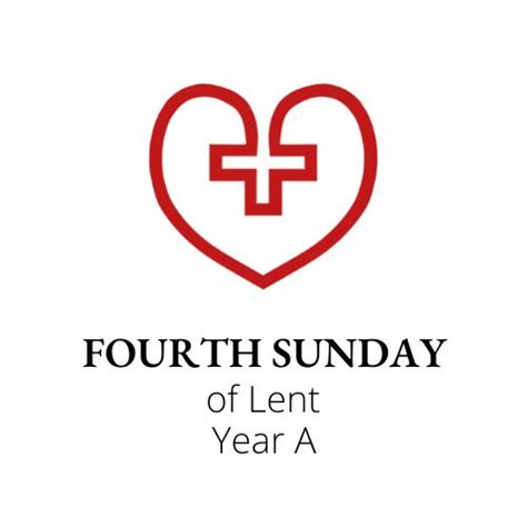 Fourth Sunday Of Lent Laetare Sunday Year A Sacred Heart