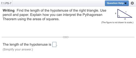 Writing Find The Length Of The Hypotenuse Of The Right Triangle Use Pencil And Paper Explain