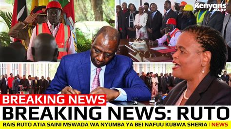 Breaking News Ruto Akataa Agizo La Mahakama Kuu Na Kutia Saini Mswada