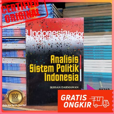 Jual Buku Analisis Sistem Politik Di Indonesia Ikhsan Darmawan