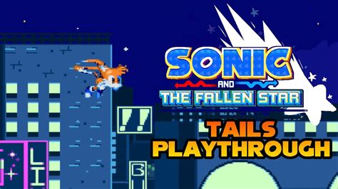 Sonic And The Fallen Star Tails Playthrough Youtube