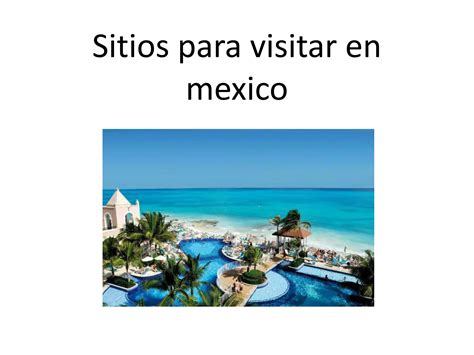 Sitios Para Visitar En Mexico Ppt