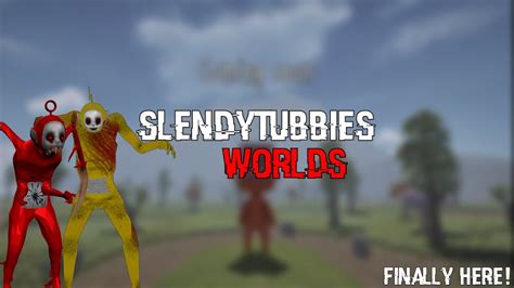 Slendytubbies Worlds IS Finally Here YouTube