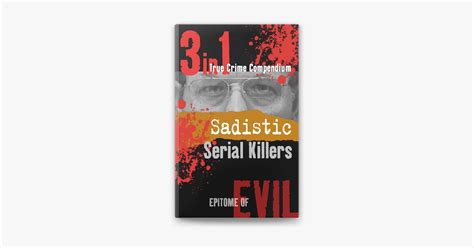 Sadistic Serial Killers In True Crime Compendium On Apple Books