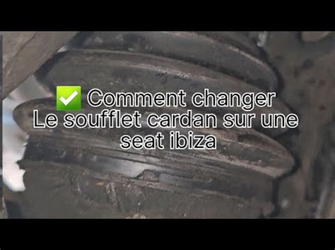 Comment Change Le Soufflet De Cardan Sur Une Seat YouTube