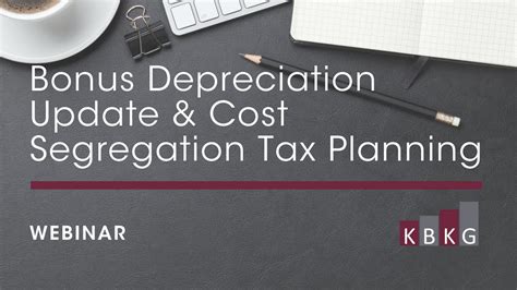 Kbkg Webinar Bonus Depreciation Update Cost Segregation Youtube