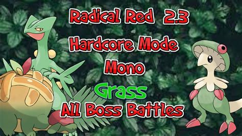 Radical Red A Hardcore Mode Mono Grass All Boss Battles Part