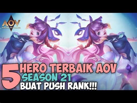 Hero Terbaik Aov Season Buat Push Rank Arena Of Valor Youtube