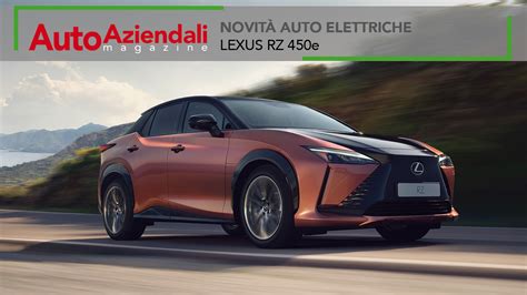 Lexus Rz E Novit Elettriche Auto Aziendali Magazine