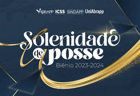 Amanh Abrapp Sindapp Icss E Uniabrapp Realizam Solenidade De Posse