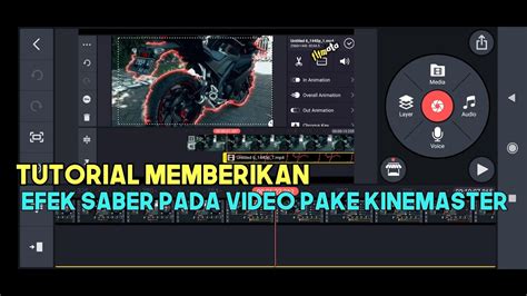 Cara Membuat Efek Saber Di Kinemaster Tutorial Video Kinemaster