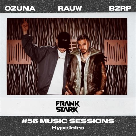 Ozuna X Rauw Alejandro Bizarrap BZRP MUSIC SESSIONS 56 Frank