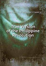 Que lire après True Version of the Philippine Revolution Emilio Aguinaldo