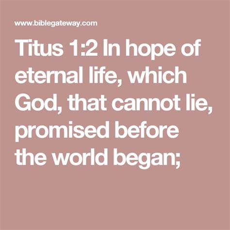 Titus 1 2 In Hope Of Eternal Life Which God That Cannot Lie Promised