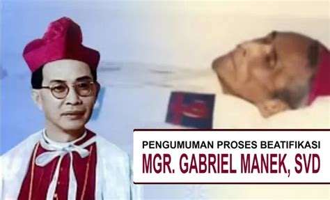 Proses Beatifikasi Mgr. Gabriel Manek Segera Dibuka, Bakal Ada Orang ...