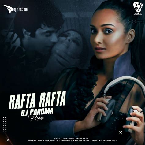 Rafta Rafta (Remix) - DJ Paroma | AIDL Records™