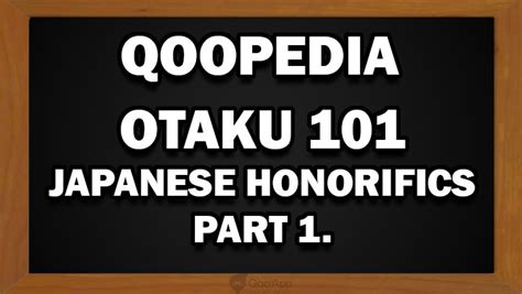 [QooPedia] Japanese Honorifics/Suffix in Anime Part 1