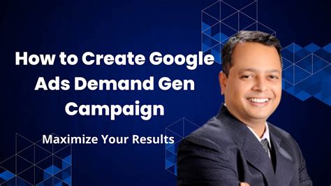 Creating Google Ads Demand Gen Campaign A Step By Step Guide Youtube