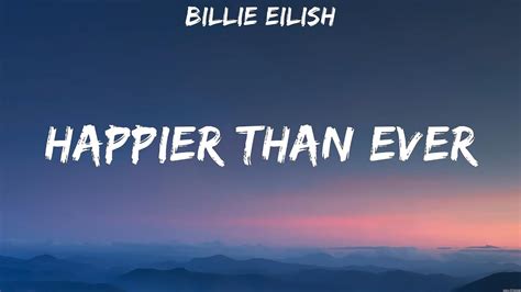 Billie Eilish Happier Than Ever Lyrics 53 Youtube