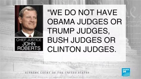 We Do Not Have Obama Judges Or Trump Judges Says Chief Justice John