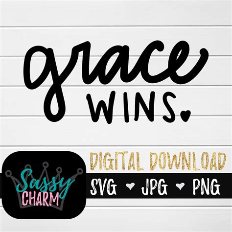 Grace Wins Svg Grace Svg Faith Svg Cut File Instant Etsy