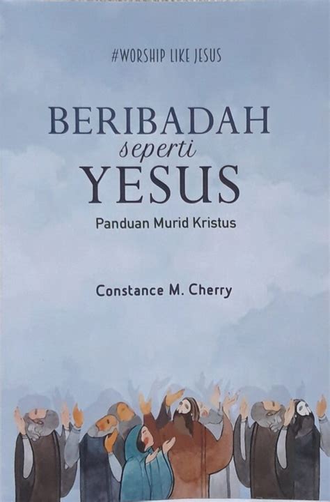 BERIBADAH SEPERTI YESUS Toko Buku Immanuel