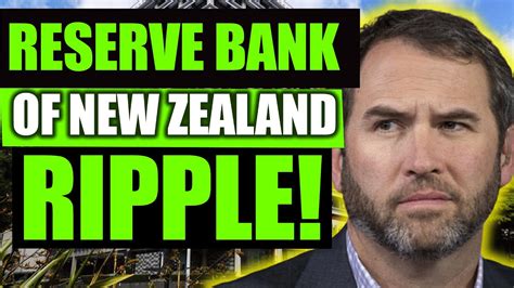 XRP NEWS TODAY RESERVE BANK OF NEW ZEALAND AND RIPPLE Massive