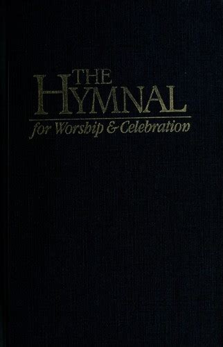 The Hymnal For Worship Celebration Open Library