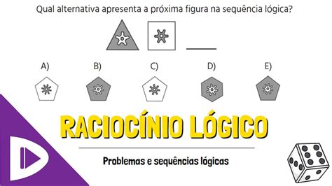 Racioc Nio L Gico Problemas E Sequ Ncias L Gicas Desenhando A