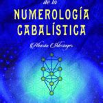 Descubre Los Secretos De La Numerolog A Cabal Stica C Mo Calcular Tu