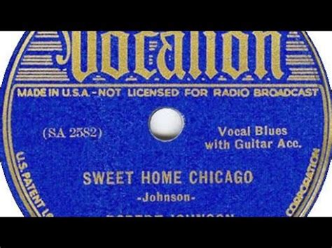 Robert Johnson Sweet Home Chicago Youtube