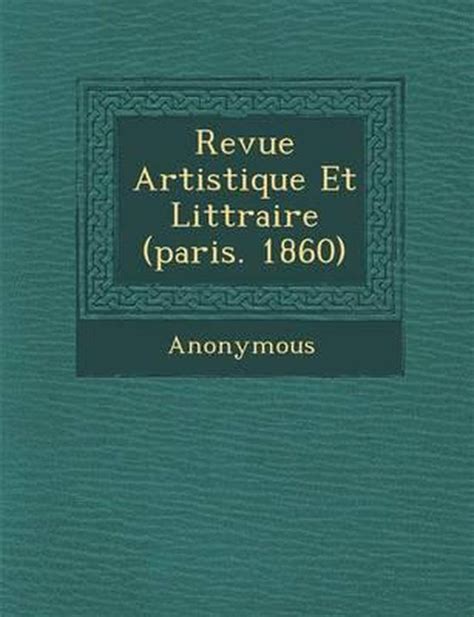 Revue Artistique Et Litt Raire Paris Anonymous