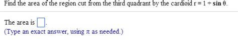Solved Find the area of the region cut from the third | Chegg.com 