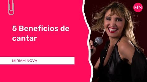 Beneficios De Cantar Miriam Nova