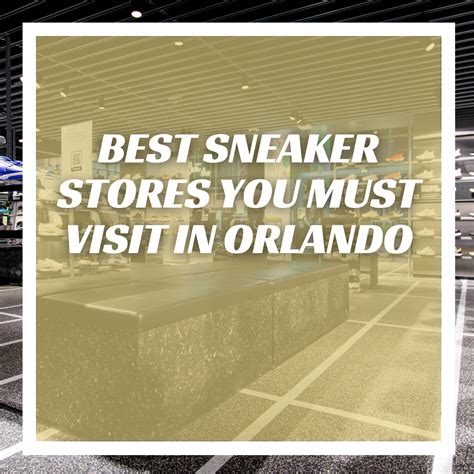 Best Sneaker Stores You Must Visit in Orlando - Sneaker Allstars