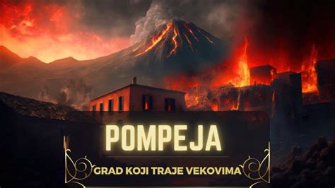 POMPEJA Grad Koji Traje Vekovima Pompeja YouTube