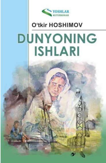 Dunyoning Ishlari By Otkir Hoshimov Goodreads