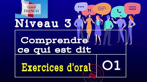 Comprendre ce qui est dit Exercices d oral Niveau Delf B1 Vidéo