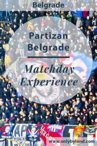 Partizan Belgrade - Matchday Experience - Partizan Stadium - Only By Land