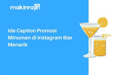 Ide Caption Promosi Minuman Di Instagram Agar Menarik