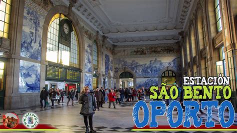 Gu A Completa De Las Mejores Estaciones De Tren En Oporto Portugal