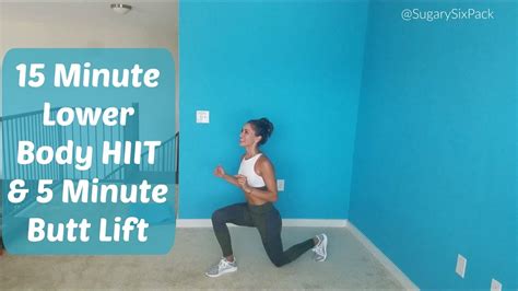 15 Minute Lower Body Hiit And 5 Minute Butt Lift Youtube