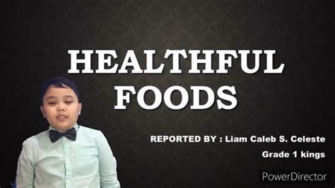 Healthful Foods And Their Benefit Liams Favorite Food Youtube