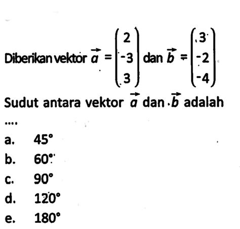 Kumpulan Contoh Soal Perkalian Silang Dan Titik Dua Vektor Cross And