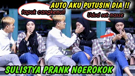 Sulistya Prank Ngerokok Auto Marah Sampai Hampir Putus Jomblo