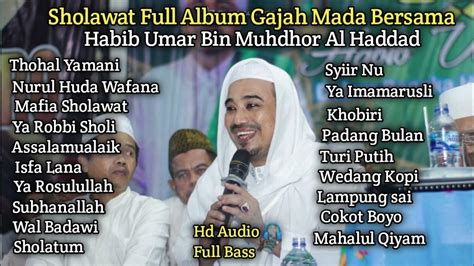 Sholawat Terbaru Full Album Habib Umar Bin Muhdhor Al Haddad 2022 Youtube