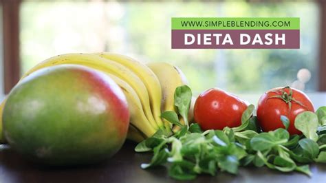 Descubre Cómo La Dieta Dash Puede Mejorar Tu Salud Y Bajar Tus Niveles